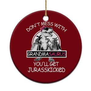 Funny Grandma Dinosaur Ceramic Ornament Dont Mess With Grandmasaurus Youll Get Jurasskicked TS02 1pc Red Print Your Wear