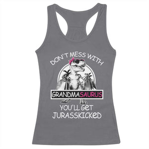 Funny Grandma Dinosaur Racerback Tank Top Dont Mess With Grandmasaurus Youll Get Jurasskicked TS02 Charcoal Print Your Wear