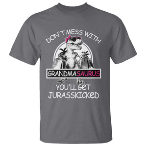 Funny Grandma Dinosaur T Shirt Dont Mess With Grandmasaurus Youll Get Jurasskicked TS02 Charcoal Print Your Wear
