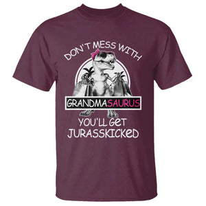 Funny Grandma Dinosaur T Shirt Dont Mess With Grandmasaurus Youll Get Jurasskicked TS02 Maroon Print Your Wear