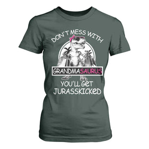 Funny Grandma Dinosaur T Shirt For Women Dont Mess With Grandmasaurus Youll Get Jurasskicked TS02 Dark Forest Green Print Your Wear