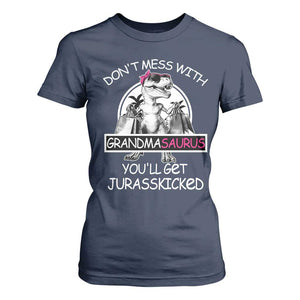 Funny Grandma Dinosaur T Shirt For Women Dont Mess With Grandmasaurus Youll Get Jurasskicked TS02 Navy Print Your Wear