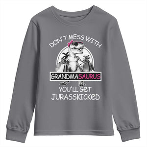Funny Grandma Dinosaur Youth Sweatshirt Dont Mess With Grandmasaurus Youll Get Jurasskicked TS02 Charcoal Print Your Wear