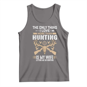 Funny Deer Hunting Husband Tank Top The Only Thing I Love More Than Hunting Is My Wife Letting Me Go Hunting TS02 Deep Heather Print Your Wear