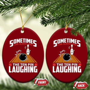 Funny Bowling Ceramic Ornament Hear The Ten Pin Laughing Bowler TS02 Print Your Wear