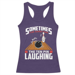 Funny Bowling Racerback Tank Top Hear The Ten Pin Laughing Bowler TS02 Purple Print Your Wear