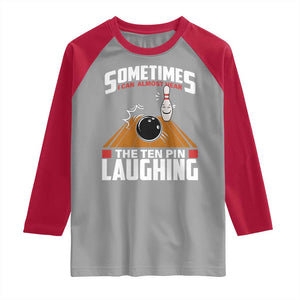 Funny Bowling Raglan Shirt Hear The Ten Pin Laughing Bowler TS02 Sport Gray Red Print Your Wear