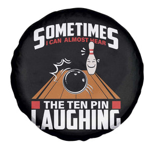 Funny Bowling Spare Tire Cover Hear The Ten Pin Laughing Bowler TS02 Print Your Wear