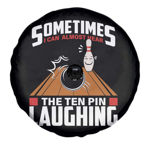 Funny Bowling Spare Tire Cover Hear The Ten Pin Laughing Bowler TS02 Print Your Wear