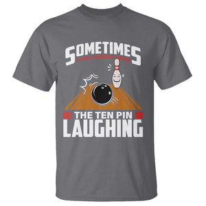 Funny Bowling T Shirt Hear The Ten Pin Laughing Bowler TS02 Charcoal Print Your Wear