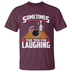 Funny Bowling T Shirt Hear The Ten Pin Laughing Bowler TS02 Maroon Print Your Wear