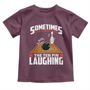 Funny Bowling Toddler T Shirt Hear The Ten Pin Laughing Bowler TS02 Maroon Print Your Wear