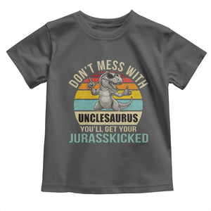 Funny Uncle Dinosaur Toddler T Shirt Don't Mess With Unclesaurus You'll Get Jurasskicked TS02 Dark Heather Print Your Wear