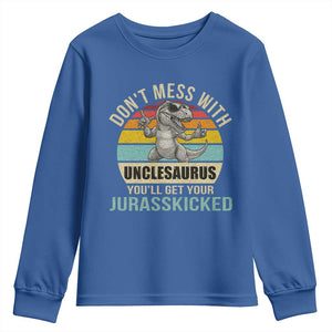 Funny Uncle Dinosaur Youth Sweatshirt Don't Mess With Unclesaurus You'll Get Jurasskicked TS02 Royal Blue Print Your Wear
