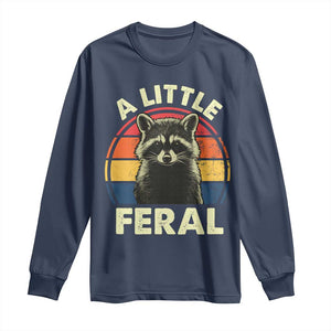 Funny Raccoon Long Sleeve Shirt A Little Feral Trash Panda Meme Retro TS02 Navy Print Your Wear