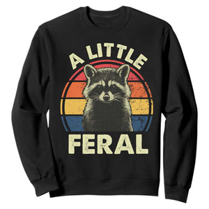 Funny Raccoon Sweatshirt A Little Feral Trash Panda Meme Retro TS02 Black Print Your Wear