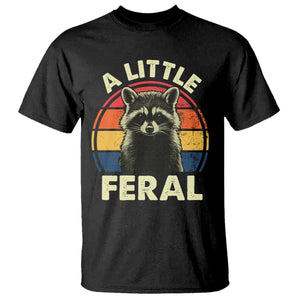 Funny Raccoon T Shirt A Little Feral Trash Panda Meme Retro TS02 Black Print Your Wear
