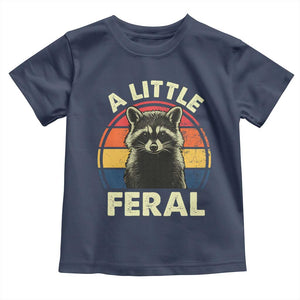 Funny Raccoon Toddler T Shirt A Little Feral Trash Panda Meme Retro TS02 Navy Print Your Wear