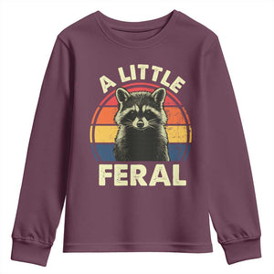 Funny Raccoon Youth Sweatshirt A Little Feral Trash Panda Meme Retro TS02 Maroon Print Your Wear