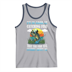 Funny Fishing Tank Top I'm So Good At Catching Fish That The Fish Tell Stories About Me TS02 Athletic Heather Navy Print Your Wear