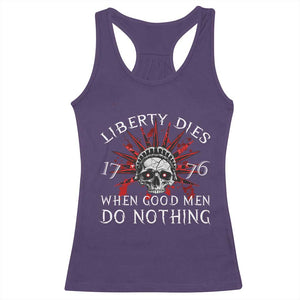 American Patriotic Skull Racerback Tank Top Liberty Dies When Good Men Do Nothing US Patriot Military TS02 Purple Print Your Wear