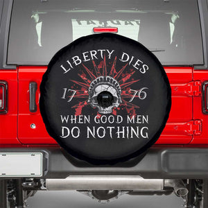 American Patriotic Skull Spare Tire Cover Liberty Dies When Good Men Do Nothing US Patriot Military TS02 Black Print Your Wear