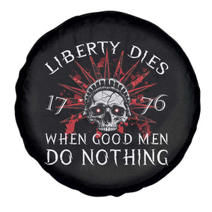 American Patriotic Skull Spare Tire Cover Liberty Dies When Good Men Do Nothing US Patriot Military TS02 Print Your Wear