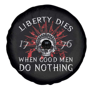 American Patriotic Skull Spare Tire Cover Liberty Dies When Good Men Do Nothing US Patriot Military TS02 Print Your Wear