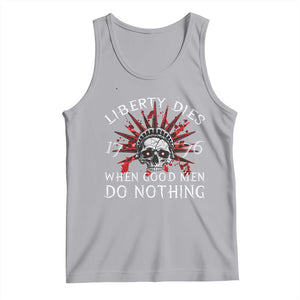 American Patriotic Skull Tank Top Liberty Dies When Good Men Do Nothing US Patriot Military TS02 Athletic Heather Print Your Wear
