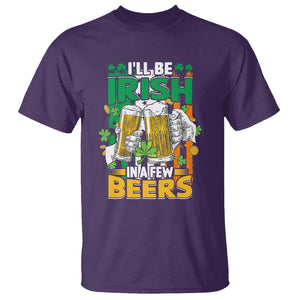 Funny St. Patricks Day Drinking T Shirt I'll Be Irish In A Few Beers Drink Squad TS02 Purple Printyourwear
