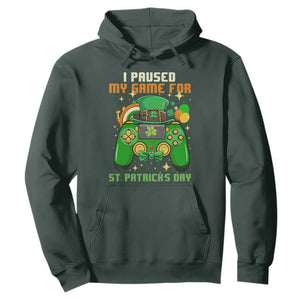 Funny Gamer I Paused My Game For St. Patrick's Day Hoodie Gaming Video Game Lover TS02 Dark Forest Green Printyourwear