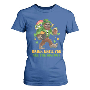 Funny St Patricks Sasquatch T Shirt For Women Drink Until You See The Bigfoot Drinking Squad TS02 Royal Blue Print Your Wear