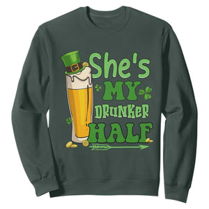 Funny St. Patricks Day Drinking Couple Matching Sweatshirt She's My Drunker Half TS02 Dark Forest Green Printyourwear