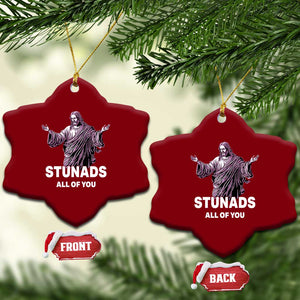 Funny Jesus Ceramic Ornament Stunads All Of You TS02 Print Your Wear