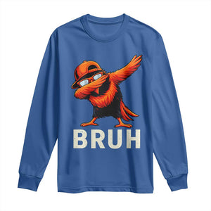 Funny Dabbing Oriole Bird Bruh Long Sleeve Shirt Cool Game Day Sports Fan TS02 Royal Blue Print Your Wear