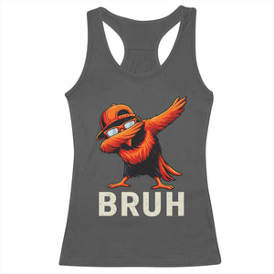 Funny Dabbing Oriole Bird Bruh Racerback Tank Top Cool Game Day Sports Fan TS02 Dark Heather Print Your Wear