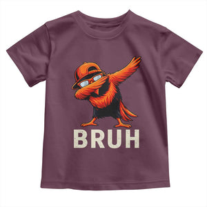 Funny Dabbing Oriole Bird Bruh Toddler T Shirt Cool Game Day Sports Fan TS02 Maroon Print Your Wear
