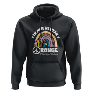 Gun Violence Awareness Hoodie In June We Wear Orange End Gun Violence Awareness Rainbow TS02 Black Print Your Wear