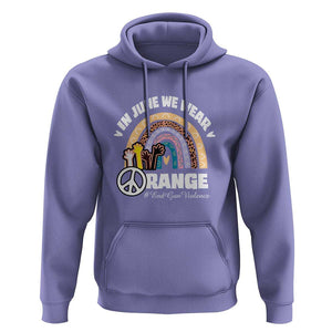 Gun Violence Awareness Hoodie In June We Wear Orange End Gun Violence Awareness Rainbow TS02 Violet Print Your Wear
