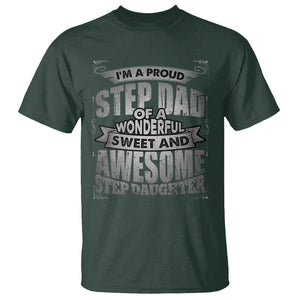 Funny Step Dad T Shirt I'm A Proud Step Dad Of Awesome Daugher Father's Day TS02 Dark Forest Green Print Your Wear