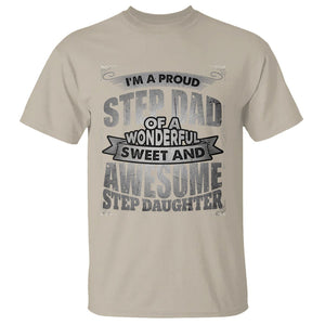 Funny Step Dad T Shirt I'm A Proud Step Dad Of Awesome Daugher Father's Day TS02 Sand Print Your Wear
