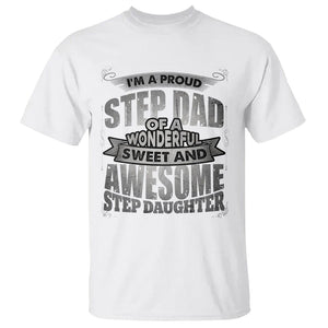 Funny Step Dad T Shirt I'm A Proud Step Dad Of Awesome Daugher Father's Day TS02 White Print Your Wear