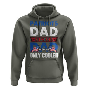 Patriotic Dad Hoodie Patriots Dad Is Like A Regular Dad Only Cooler American Patriotic Papa TS02 Military Green Print Your Wear