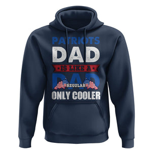 Patriotic Dad Hoodie Patriots Dad Is Like A Regular Dad Only Cooler American Patriotic Papa TS02 Navy Print Your Wear