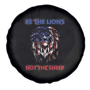 Patriotic American Lion Spare Tire Cover Be The Lions Not The Sheep Retro US Flag TS02 Print Your Wear