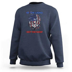 Patriotic American Lion Sweatshirt Be The Lions Not The Sheep Retro US Flag TS02 Navy Print Your Wear