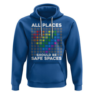 LGBT Support Hoodie All Places Should Be Safe Spaces Gay Pride Ally TS02 Royal Blue Printyourwear