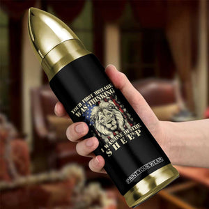Patriotic American Lion Bullet Tumbler Your First Mistake Was Thinking I Was One Of The Sheep US Flag TS02 Print Your Wear