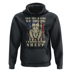 Patriotic American Lion Hoodie Your First Mistake Was Thinking I Was One Of The Sheep US Flag TS02 Black Print Your Wear