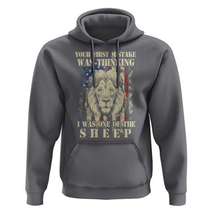 Patriotic American Lion Hoodie Your First Mistake Was Thinking I Was One Of The Sheep US Flag TS02 Charcoal Print Your Wear